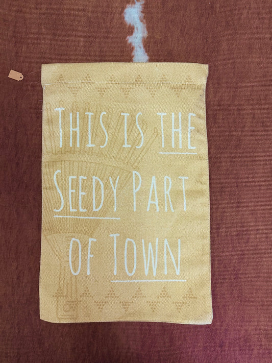 Seedy Part of Town Burlap Flag