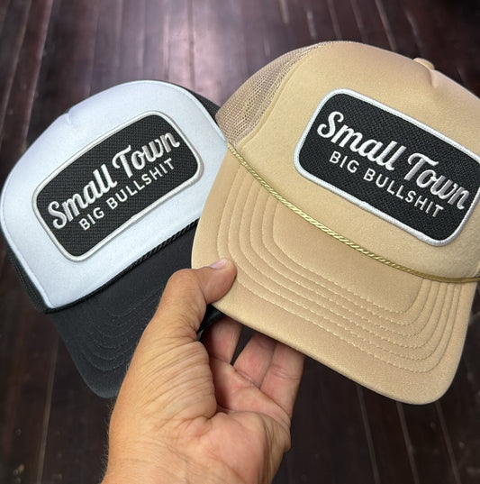 Small Town, Big Bullshit Trucker Hat