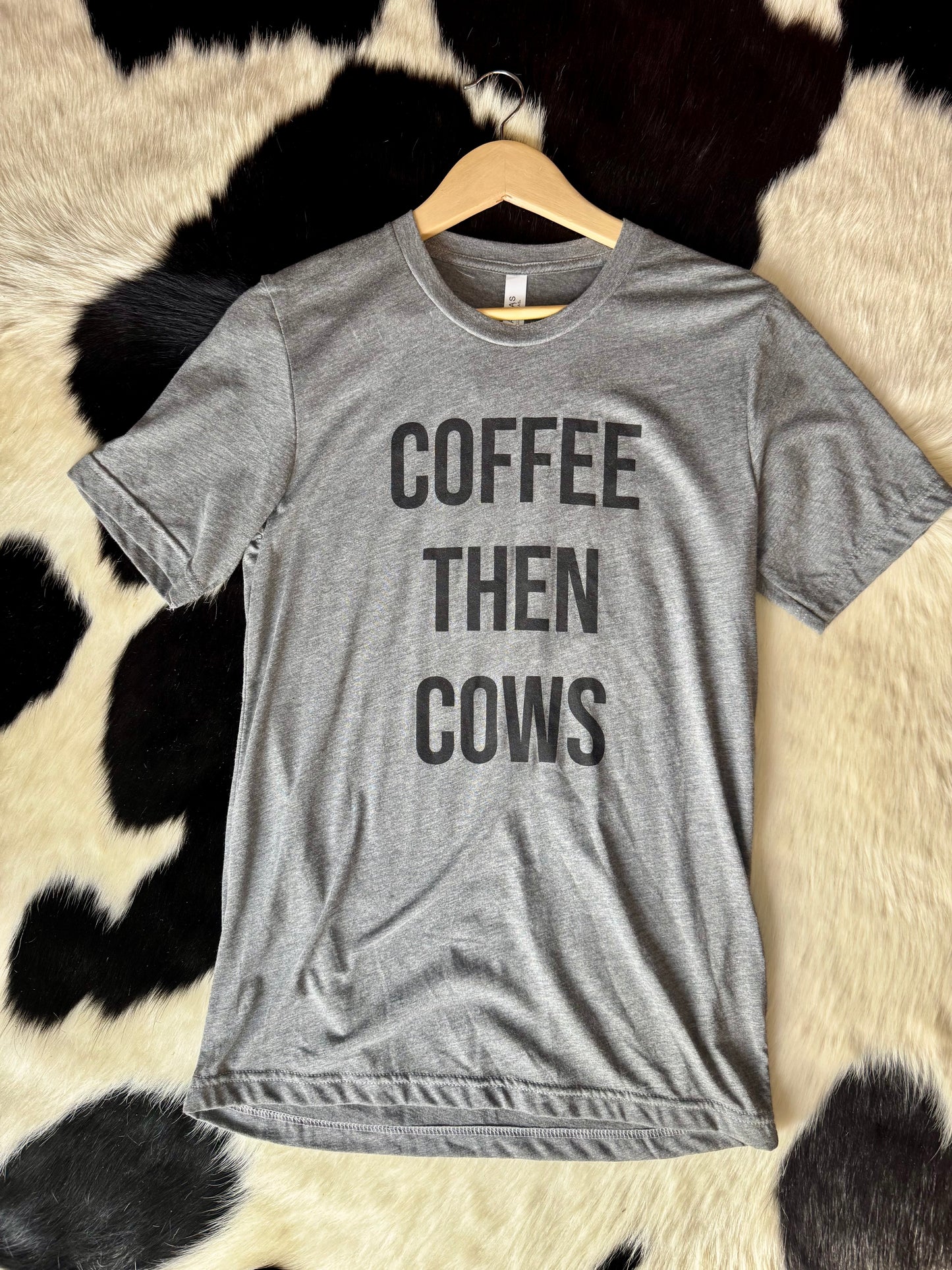 Coffee Then Cows T-Shirt